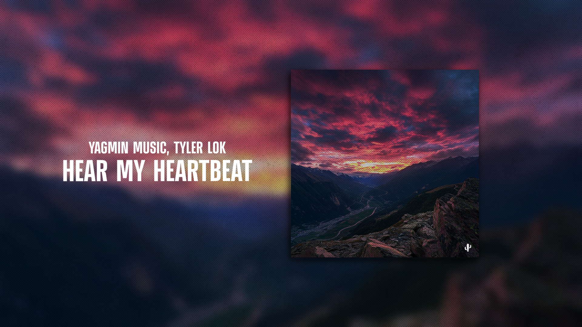 🌵 Hear my Heartbeat by YAGMIN MUSIC, Tyler Lok