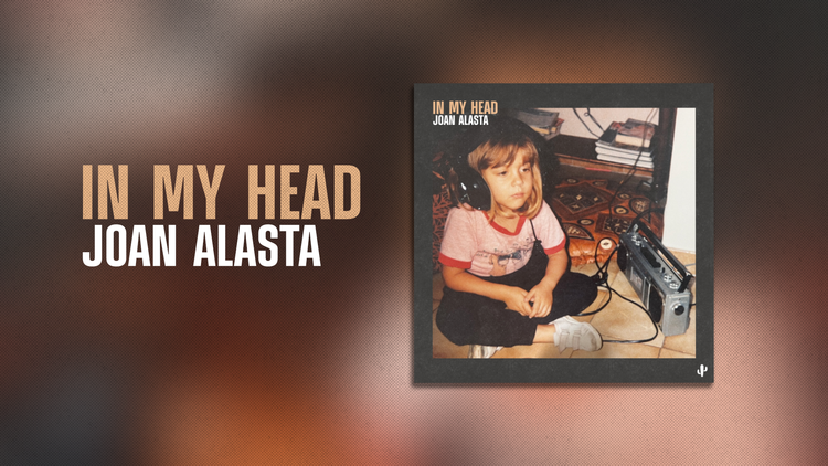 🌵 In My Head by Joan Alasta